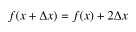 f(x+dx) = f(x) + 2*dx